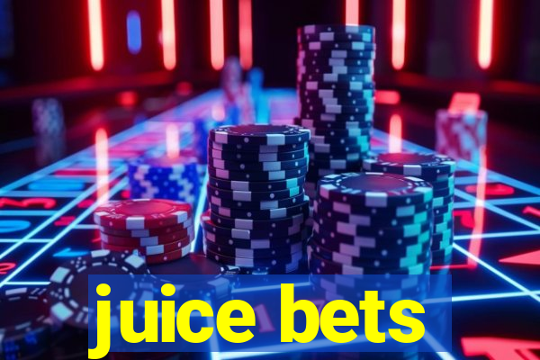 juice bets