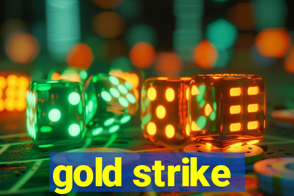 gold strike