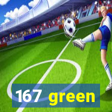 167 green