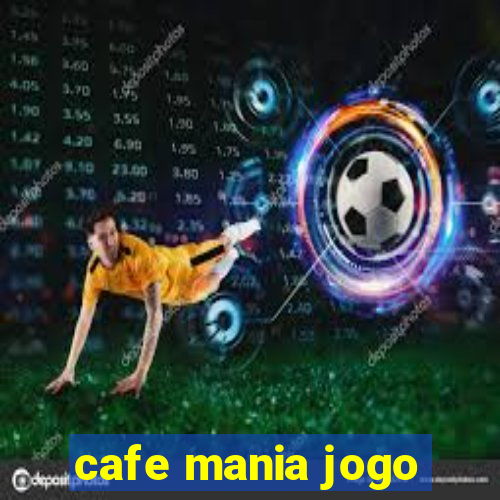 cafe mania jogo