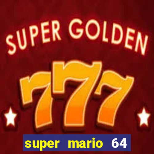 super mario 64 beta jogar