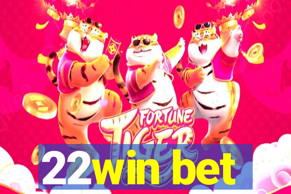 22win bet