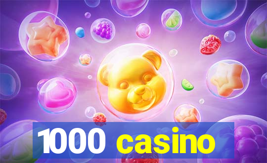 1000 casino