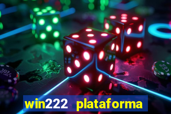 win222 plataforma de jogos