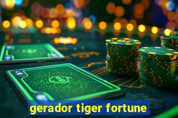 gerador tiger fortune