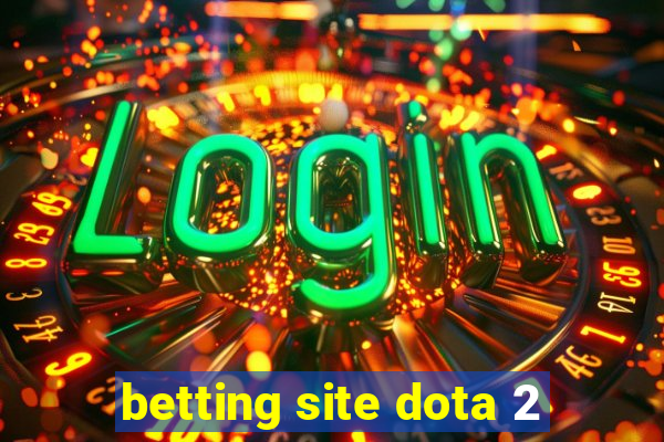 betting site dota 2