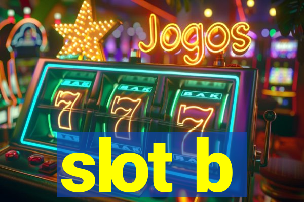 slot b