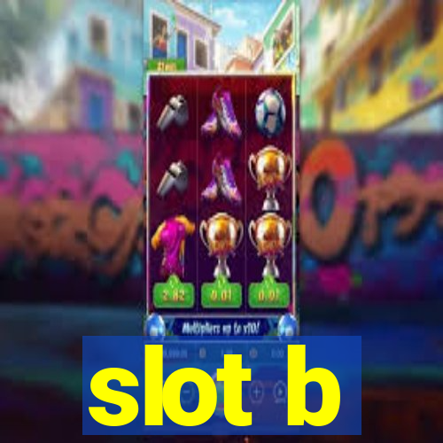 slot b