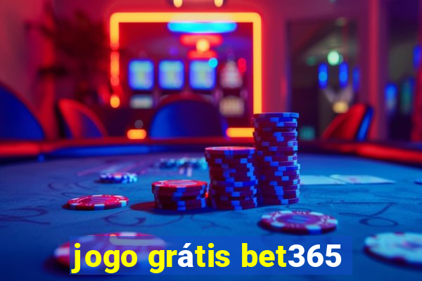 jogo grátis bet365