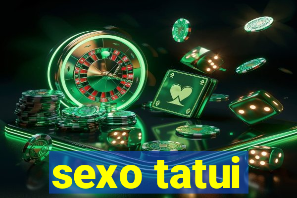 sexo tatui