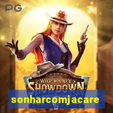 sonharcomjacare