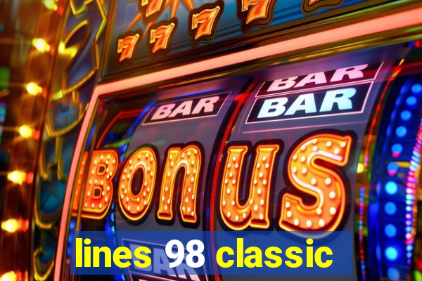 lines 98 classic