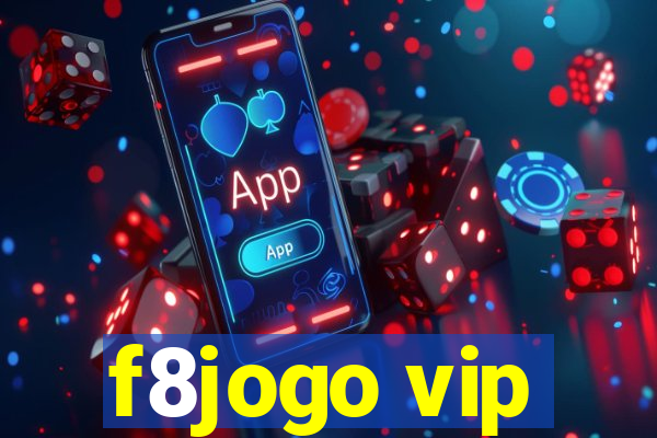 f8jogo vip