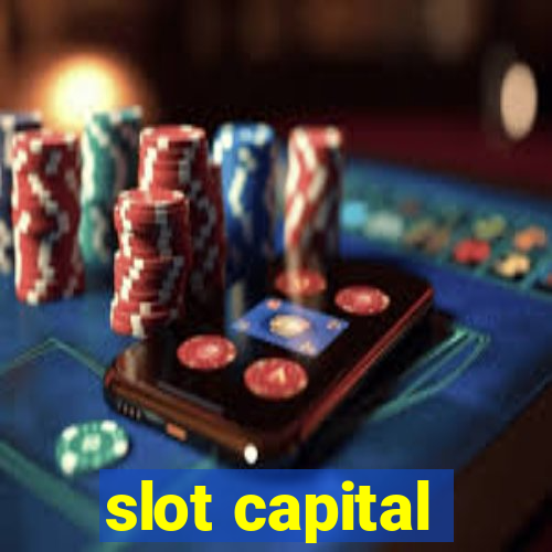 slot capital