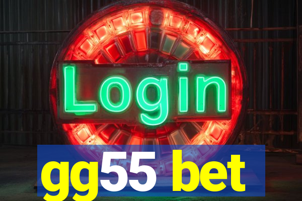 gg55 bet