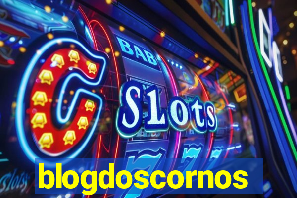 blogdoscornos