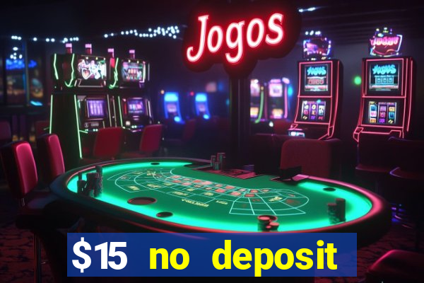 $15 no deposit mobile casino