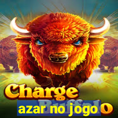 azar no jogo