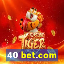 40 bet.com