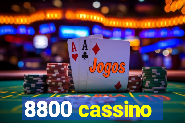 8800 cassino