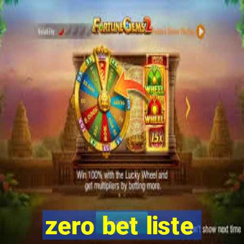 zero bet liste