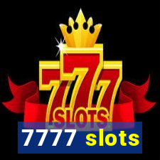 7777 slots