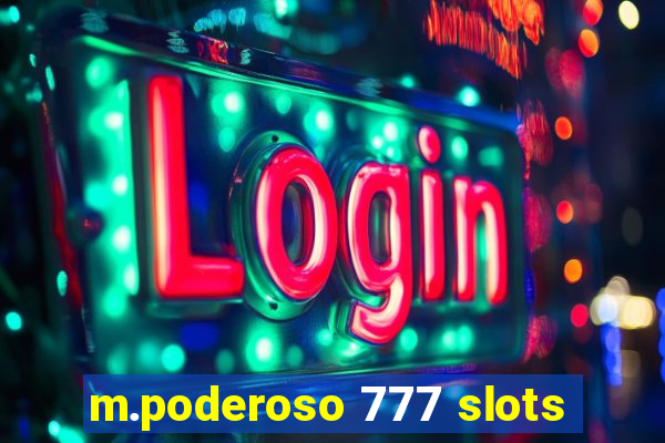 m.poderoso 777 slots