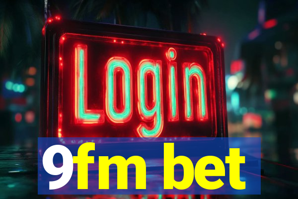 9fm bet