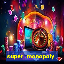 super monopoly money slot machine