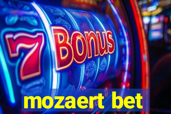 mozaert bet