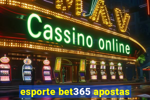 esporte bet365 apostas