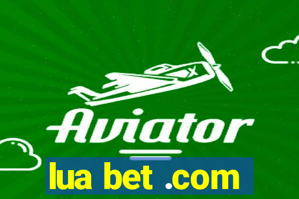 lua bet .com