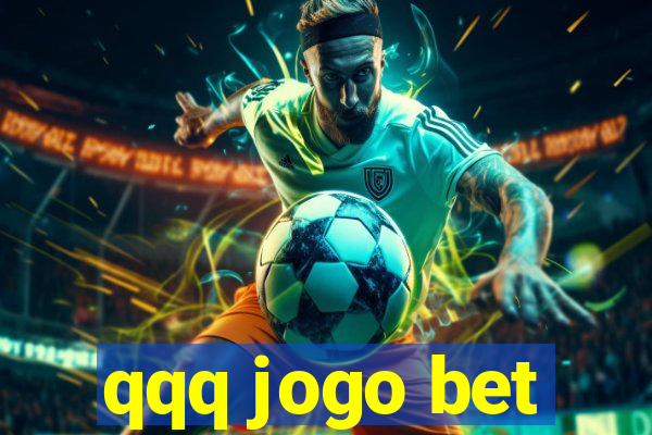 qqq jogo bet