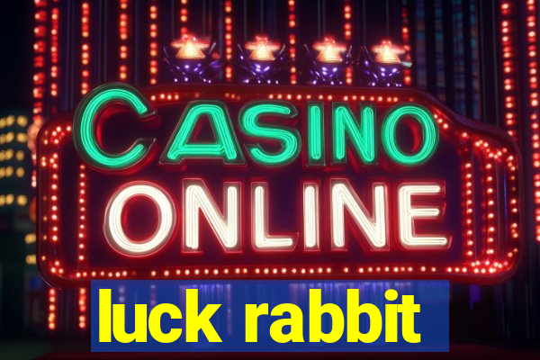 luck rabbit