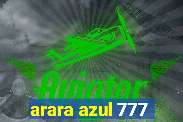 arara azul 777