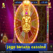 jogo betano cassino