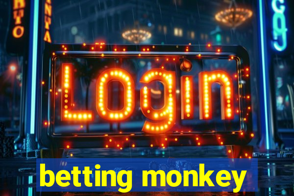 betting monkey