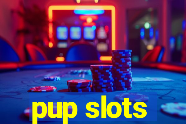 pup slots