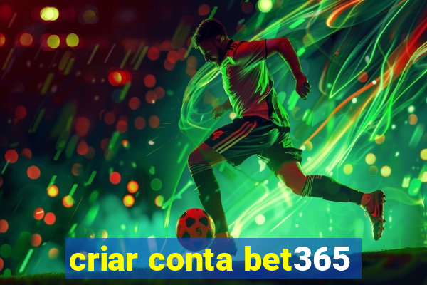 criar conta bet365