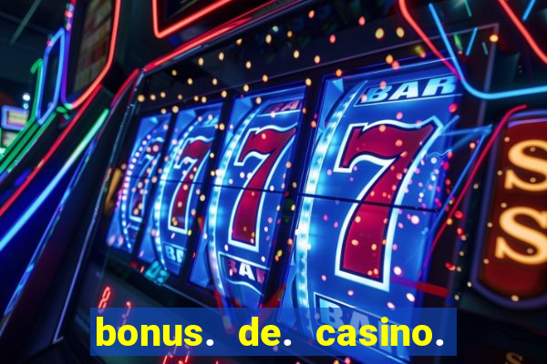 bonus. de. casino. sem. depósito.