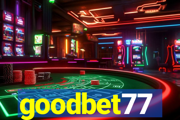 goodbet77