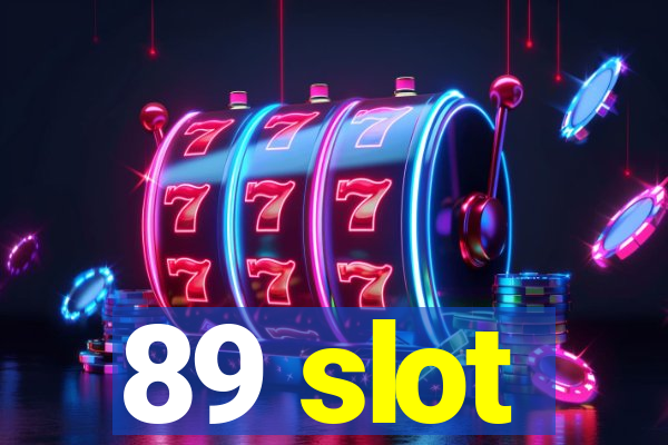 89 slot