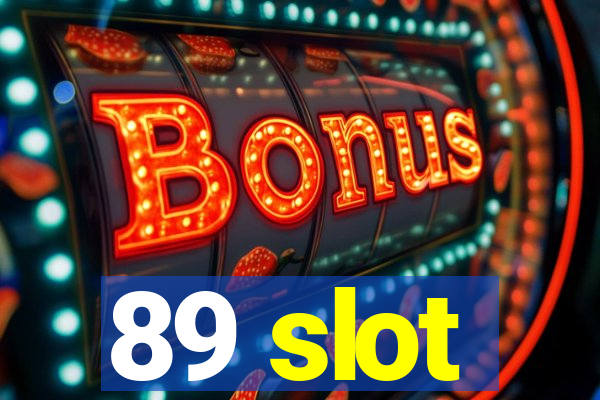 89 slot