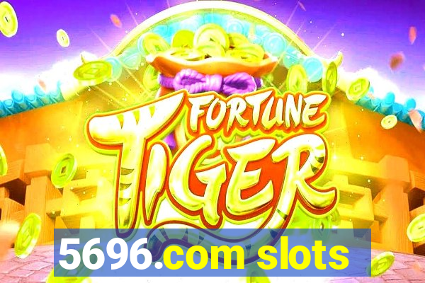 5696.com slots