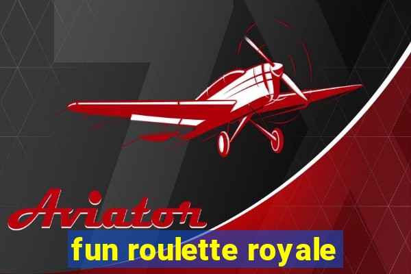 fun roulette royale