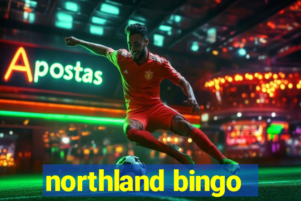 northland bingo