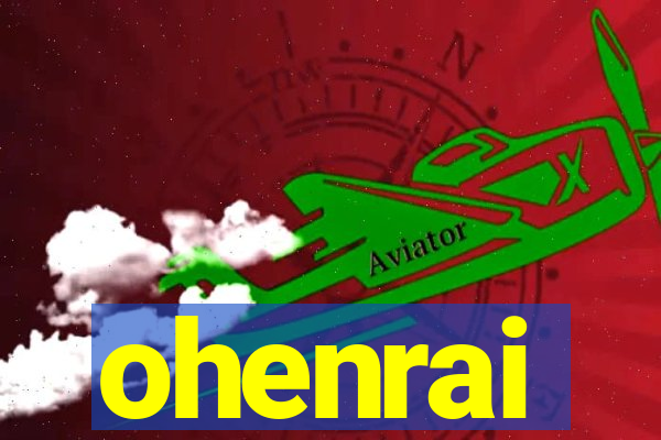 ohenrai