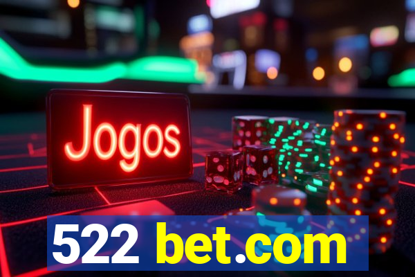 522 bet.com