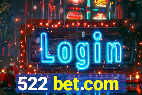 522 bet.com