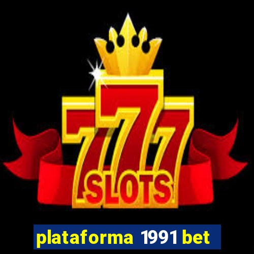 plataforma 1991 bet